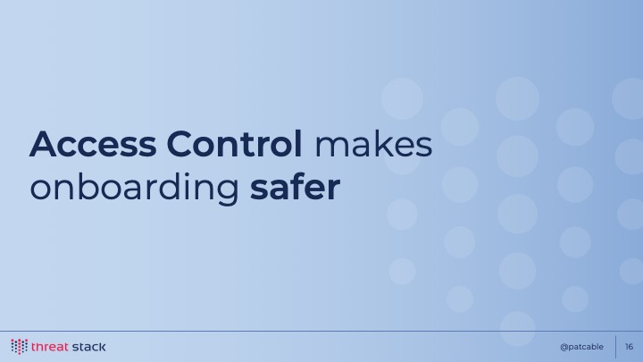 A slide with the words ‘Access Control makes onboarding safer’