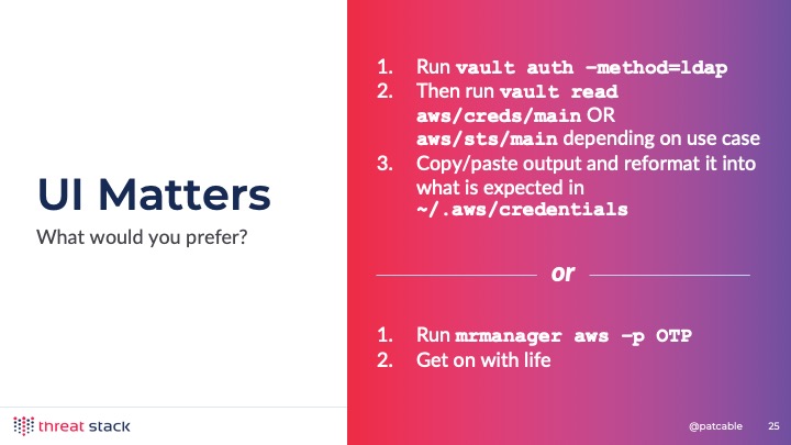 Usability is important, and this slide contrasts the difference in not building tooling around security systems vs. considering UX and putting the work in